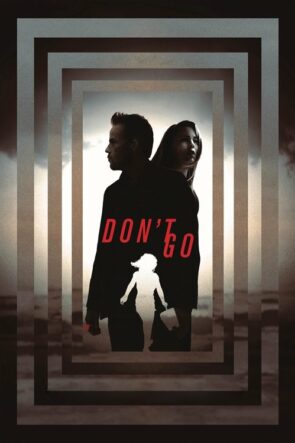 Don’t Go izle
