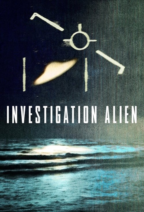 Investigation Alien : 1.Sezon 1.Bölüm