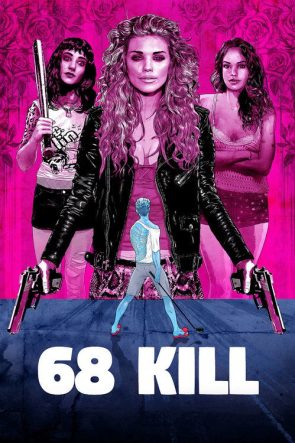 68 Kill izle (2017)