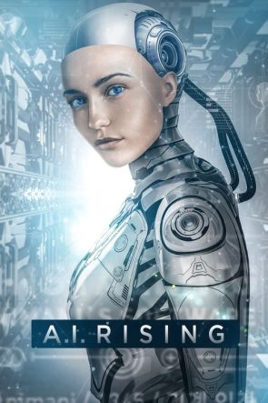 A.I. Rising izle (2018)