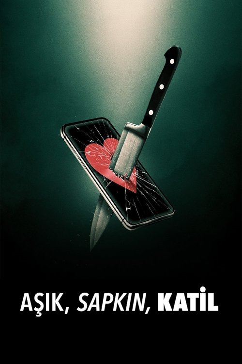 Aşık, Sapkın, Katil izle (2024)