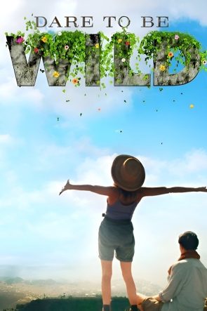 Dare to Be Wild izle (2015)
