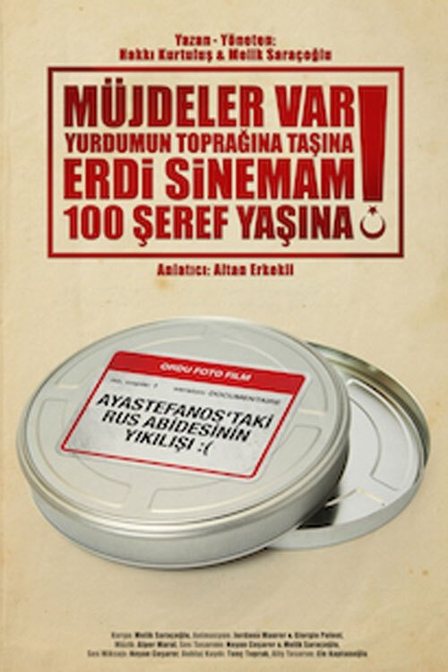 Müjdeler Var Yurdumun Toprağına Taşına, Erdi Sinemam 100 Şeref Yaşına! izle (2015)