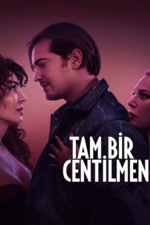 Tam Bir Centilmen izle (2024)