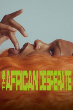 The African Desperate izle (2022)