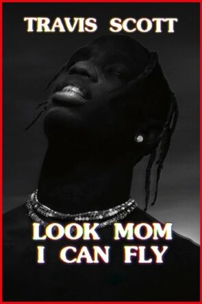 Travis Scott: Look Mom I Can Fly izle (2019)